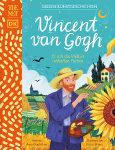 Amy Guglielmo, Petra Braun (Illustr.) Große Kunstgeschichten. Vincent van Gogh