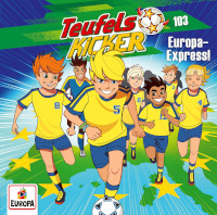 Die Teufelskicker fahren zur Fußball-EM Hörspielfolge 103 „Europa-Express!“