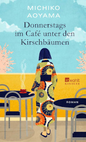 Michiko Aoyama Donnerstags im Café unter den Kirschbäumen